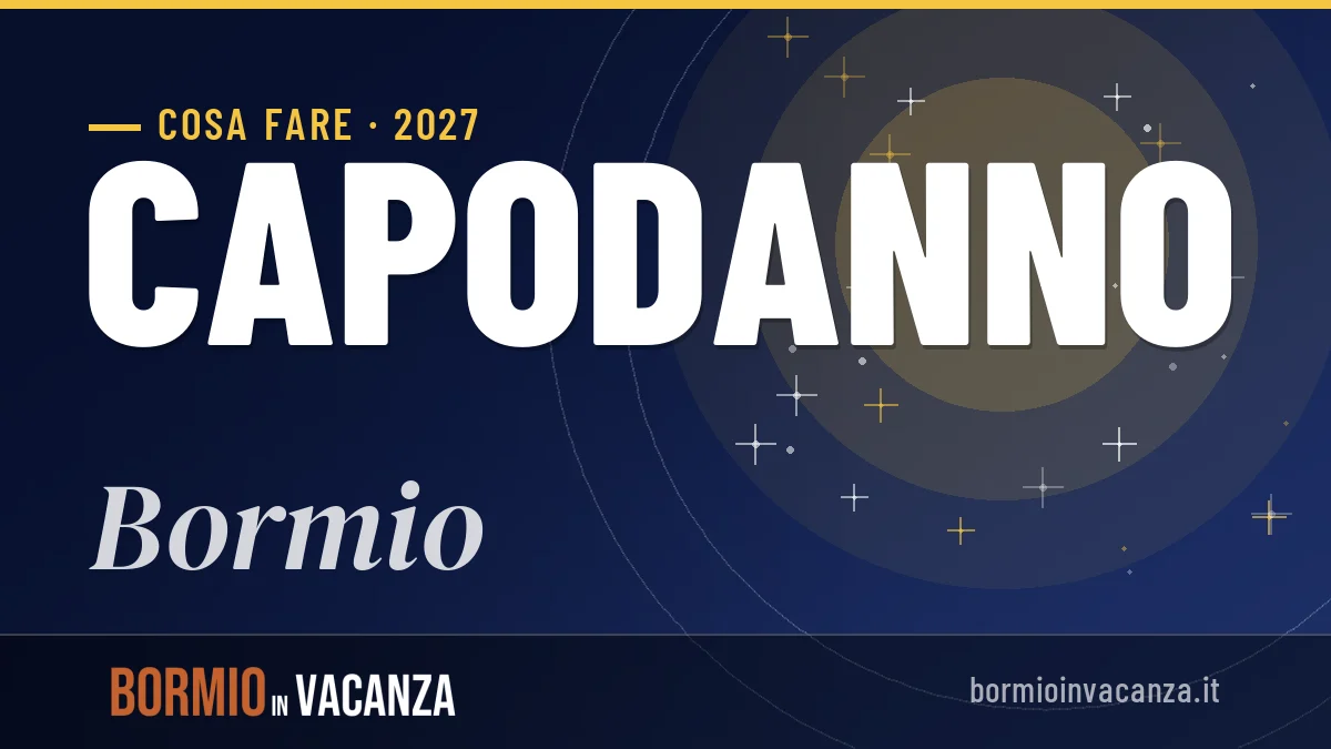 Capodanno 2027 a Bormio: ristoranti, dove mangiare, eventi